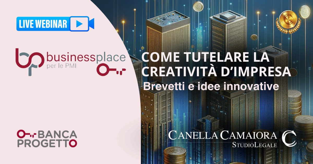 “Come tutelare la creatività d'impresa brevetti e idee innovative”
